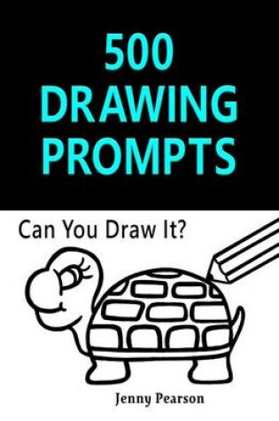 Cover of 500 Drawing Prompts