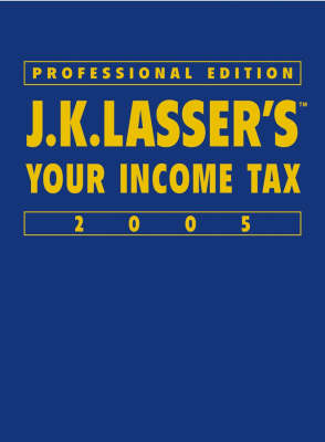 Book cover for Jk Lasser's Your Income Tax Professional Edition 2005