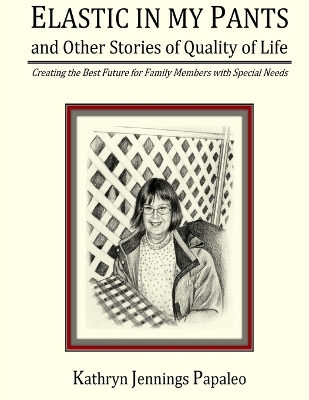 Cover of Elastic In My Pants And Other Stories Of Quality Of Life