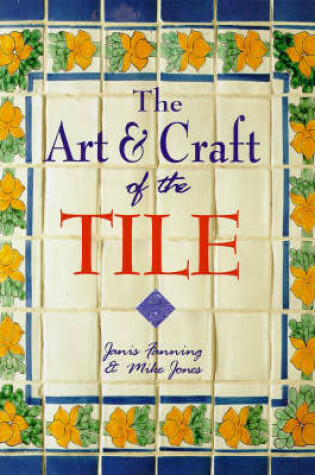 Cover of The Art and Craft of the Tile