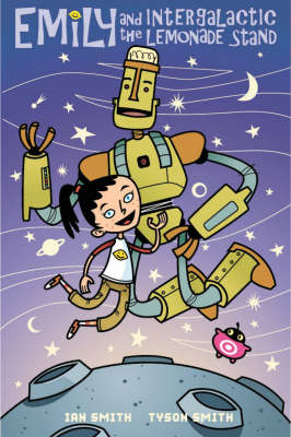 Book cover for Emily And The Intergalactic Lemonade Stand