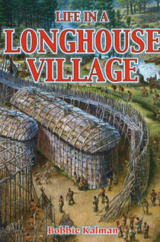 Cover of Life in a Longhouse Village