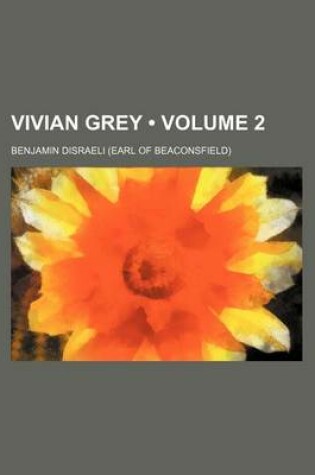 Cover of Vivian Grey (Volume 2)