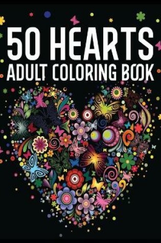 Cover of 50 Hearts Adult Coloring Book
