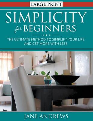 Book cover for Simplicity for Beginners (LARGE PRINT)