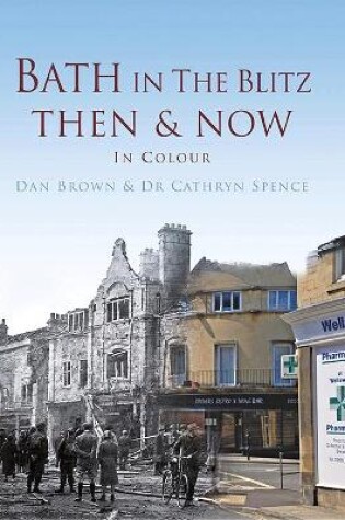 Cover of Bath in The Blitz Then & Now