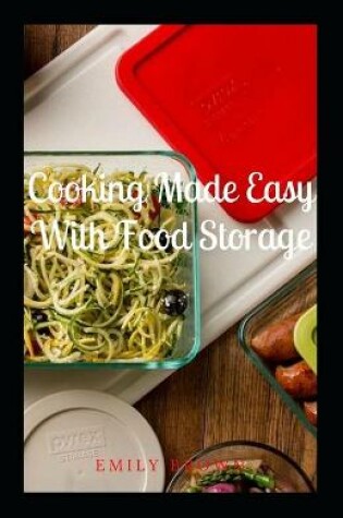 Cover of Cooking Made Easy With Food Storage