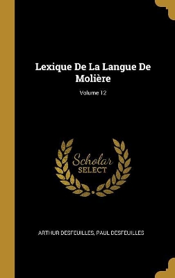 Book cover for Lexique De La Langue De Molière; Volume 12