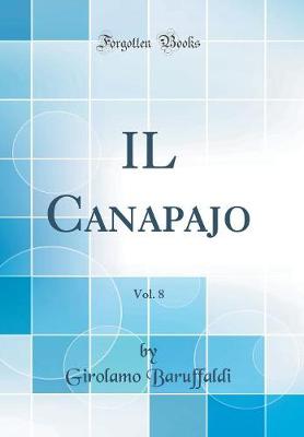 Book cover for Il Canapajo, Vol. 8 (Classic Reprint)