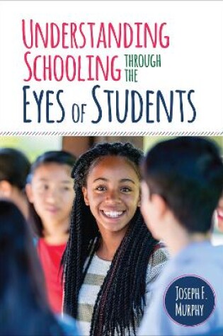 Cover of Understanding Schooling Through the Eyes of Students