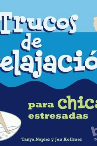 Cover of Trucos de Relajacion Para Chicas Estresadas