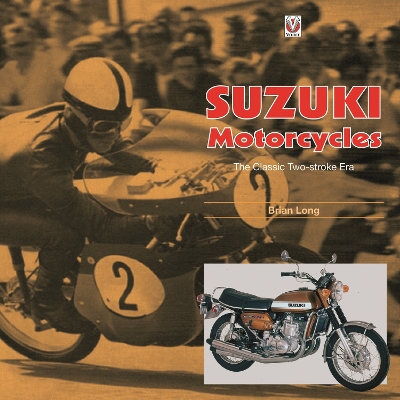 Book cover for Suzuki Motorcycles - the Classic Two-Stroke Era