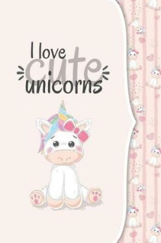 Cover of I love unicorns