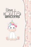 Book cover for I love unicorns