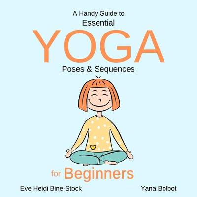 Book cover for A Handy Guide to Essential Yoga Poses & Sequences for Beginners