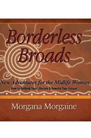 Cover of Borderless Broads: New Adventures for the Midlife Woman