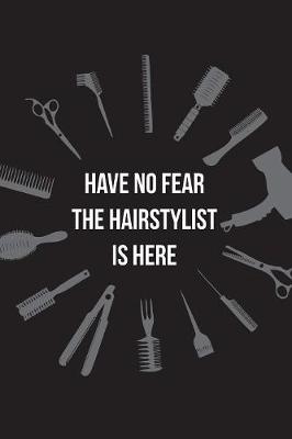 Book cover for Have No Fear The Hairstylist Is Here