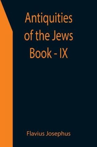 Cover of Antiquities of the Jews; Book - IX