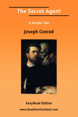 Book cover for The Secret Agent a Simple Tale [Easyread Edition]