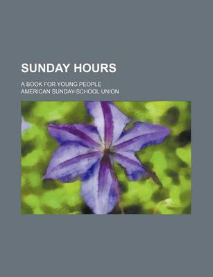 Book cover for Sunday Hours; A Book for Young People