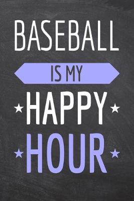 Book cover for Baseball is my Happy Hour