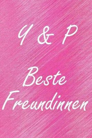 Cover of Y & P. Beste Freundinnen