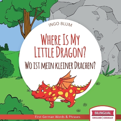 Book cover for Where Is My Little Dragon? - Wo ist mein kleiner Drachen?