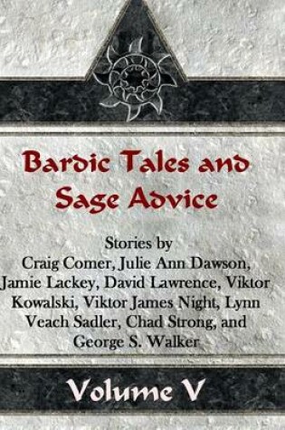 Cover of Bardic Tales and Sage Advice (Volume V)