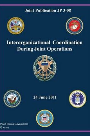 Cover of Joint Publication JP 3-08 Interorganizational Coordination During Joint Operations 24 June 2011