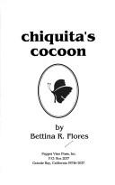 Book cover for Chiquita's Cocoon