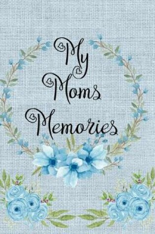 Cover of My Moms Memories