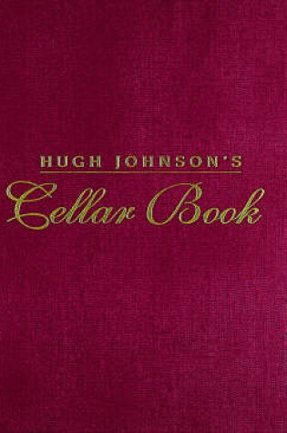 Cover of Hugh Johnson's Cellar Book