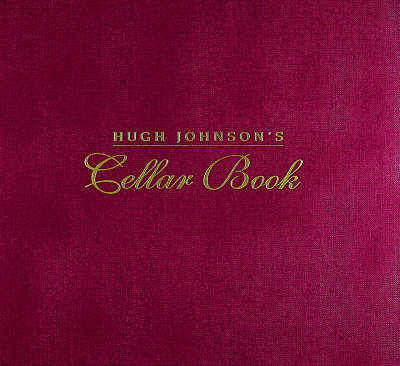 Book cover for Hugh Johnson's Cellar Book