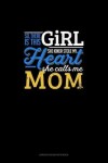 Book cover for So, There Is This Girl He Kinda Stole My Heart He Calls Me Mom