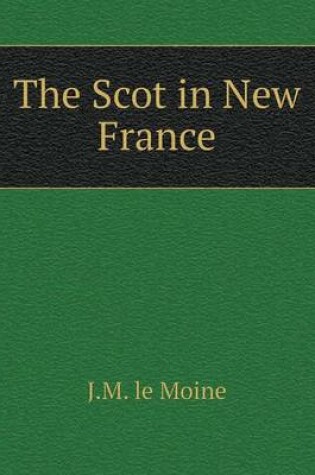 Cover of The Scot in New France