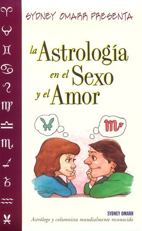 Book cover for Sydney Omarr Presenta La Astrolog?a En El Sexo y El Amor