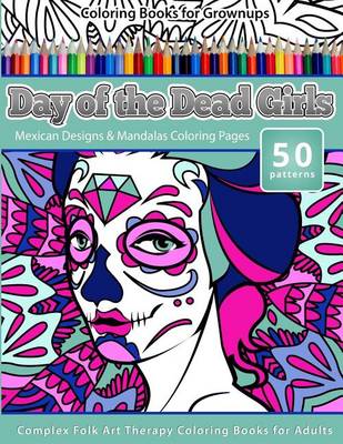 Cover of Coloring Books for Grownups Day of the Dead Girls