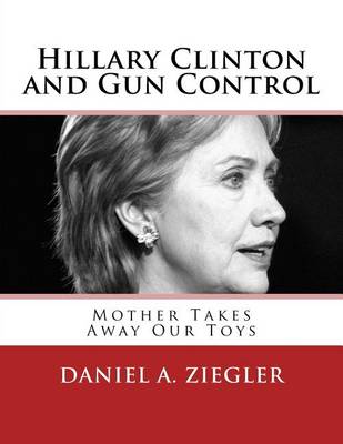 Cover of Hillary Clinton and Gun Control