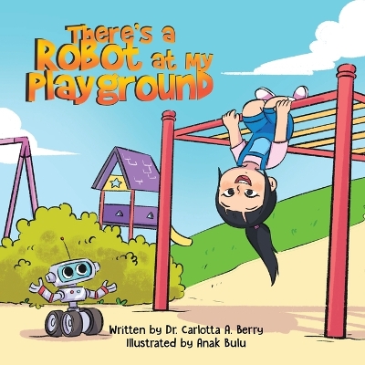 Cover of There's a Robot at my Playground