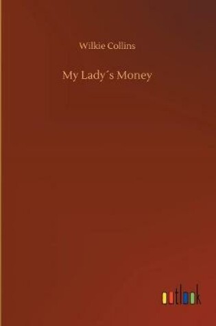 Cover of My Lady´s Money