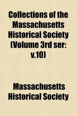 Book cover for Collections of the Massachusetts Historical Society (Volume 3rd Ser