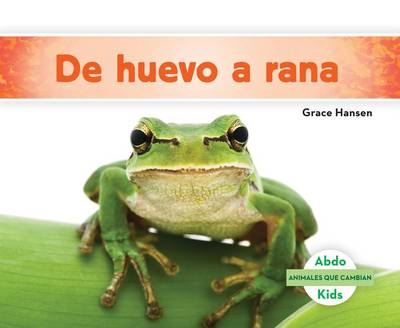 Book cover for de Huevo a Rana (Becoming a Frog )