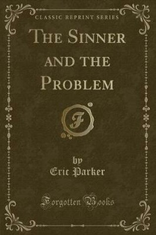 Cover of The Sinner and the Problem (Classic Reprint)