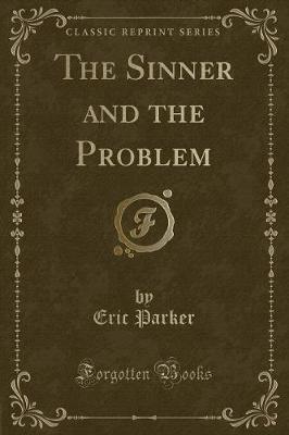 Book cover for The Sinner and the Problem (Classic Reprint)