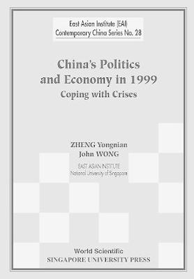 Book cover for China's Politics And Economy In 1999: Coping With Crises