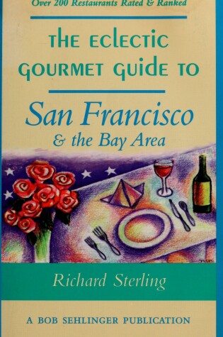 Cover of Eclectic Gourmet Guide to San Francisco