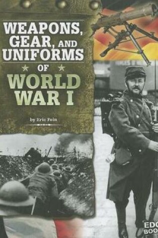 Cover of Weapons, Gear, and Uniforms of World War I