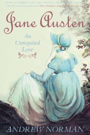Cover of Jane Austen: An Unrequited Love