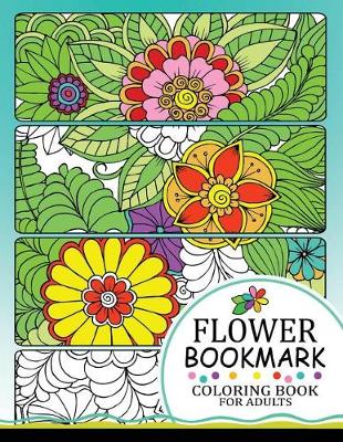 Book cover for Flower Bookmark Coloring BooK