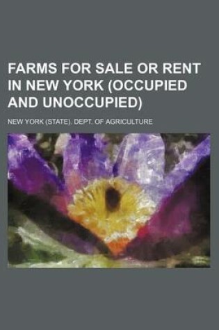 Cover of Farms for Sale or Rent in New York (Occupied and Unoccupied)